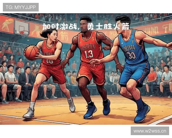 勇士险胜火箭六人表现出色